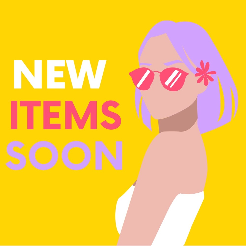 New items coming soon!